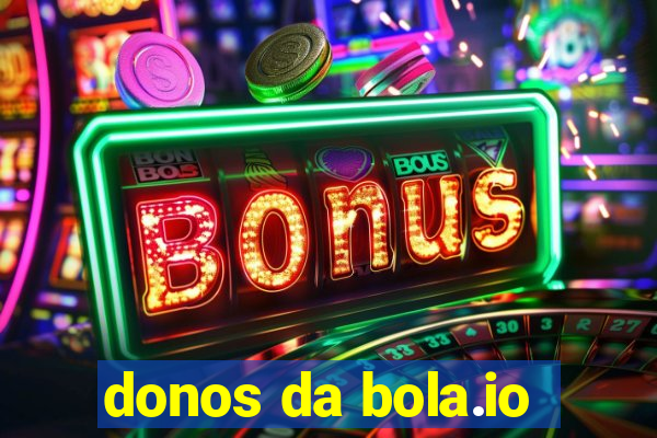 donos da bola.io